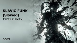 Zxlxn, Kurxien - Slavic Funk Slowed Cinematic Slavic Funk Triltape Brazilian Phonk