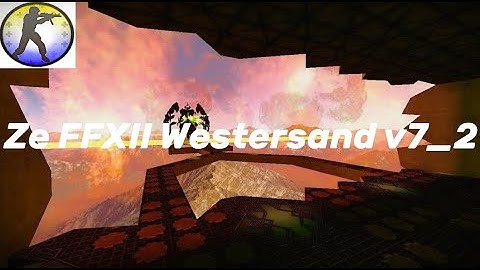 Counter Strike: Source "Ze FFXII Westersand v7_2" [GOD Mode]