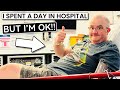 I spent a day in hospital but im ok  ae emergency room visit  day in the life