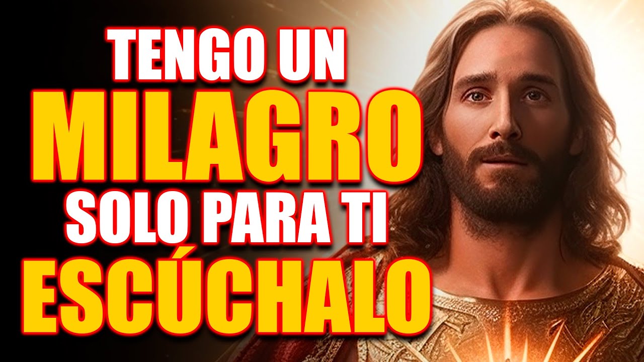 DIOS TE HABLA: "TENGO UN MILAGRO SOLO PARA TI , ESCÚCHALO!" - YouTube