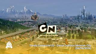 Tanda Comercial (3) - Canal Cartoon Network City (06/06/2026)