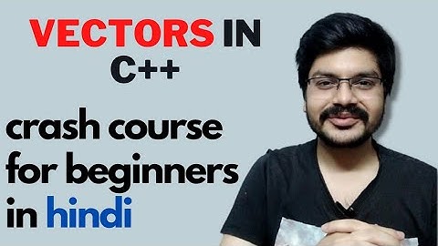 Vectors in C++ stl || Complete vectors tutorial in hindi || OhMyCode!