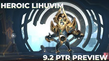 Heroic Lihuvim, Principal Architect 9.2 PTR Raid Testing | Sepulcher of the First Ones