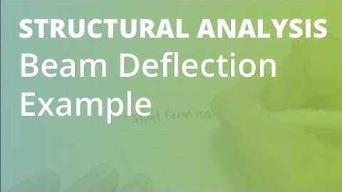 Beam Deflection Example 4 | Structural Analysis