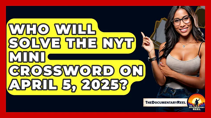 Who Will Solve the NYT Mini Crossword on April 5, 2025? - The Documentary Reel