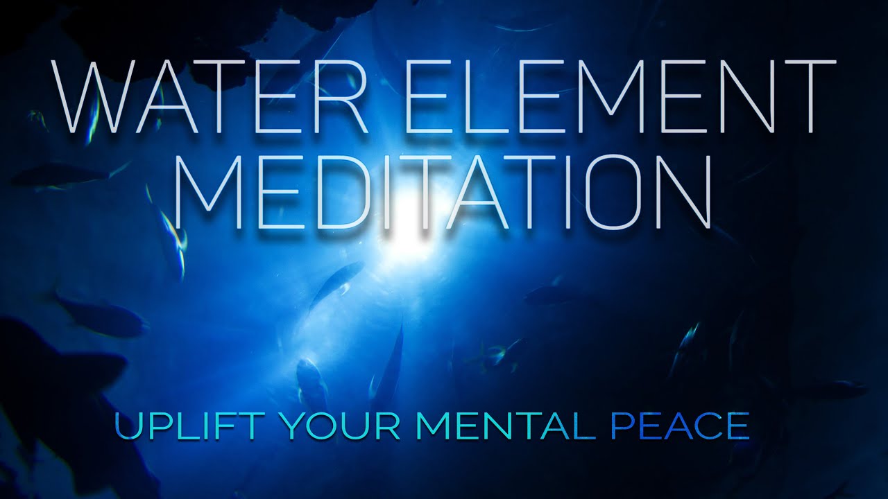 Water Element Music Water Element Mediation Water Element Yoga