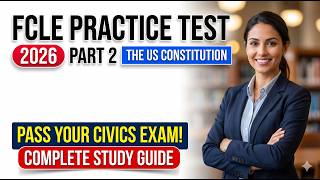 2026 FCLE Practice Test Part 2: Master the US Constitution and Pass the Exam Fast