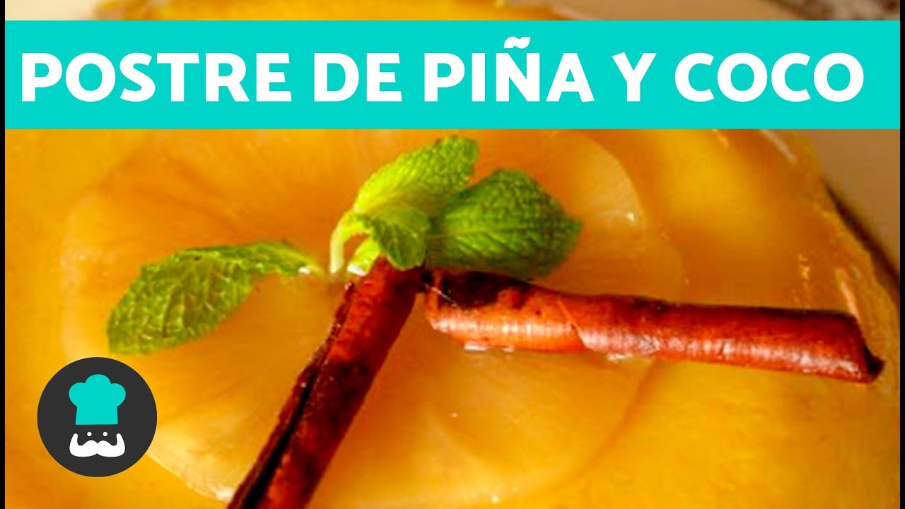 Postre de PIÑA y COCO ¡Con GELATINA de piña y LECHE condensada! YouTube
