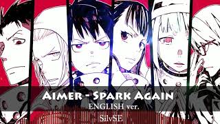 ► Fire Force OP - SPARK-AGAIN | ENGLISH ver. SilvSE