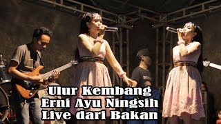 ERNI AYU NINGSIH..Ulur Kembang Live Dari RONA-RONA Desa BAKAN