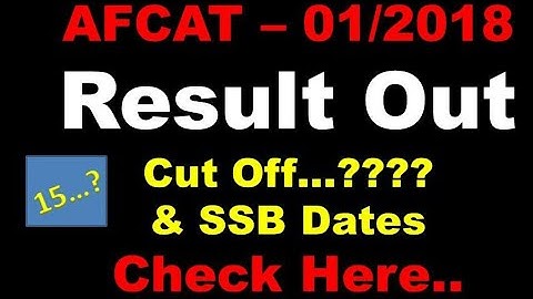 AFCAT 01/2018 Result Out !! SSB Dates !! Check here