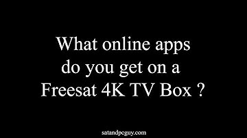 What On Demand apps do you get on a Freesat 4K TV Box ?