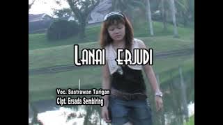 LANAI ERJUDI - SASTRAWAN TARIGAN - Karo Nostalgia