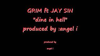 GRIM ft jay sin dine in hell