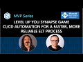 Level Up Your Synapse Game - CI/CD Automation for a Faster, More Reliable ELT Process