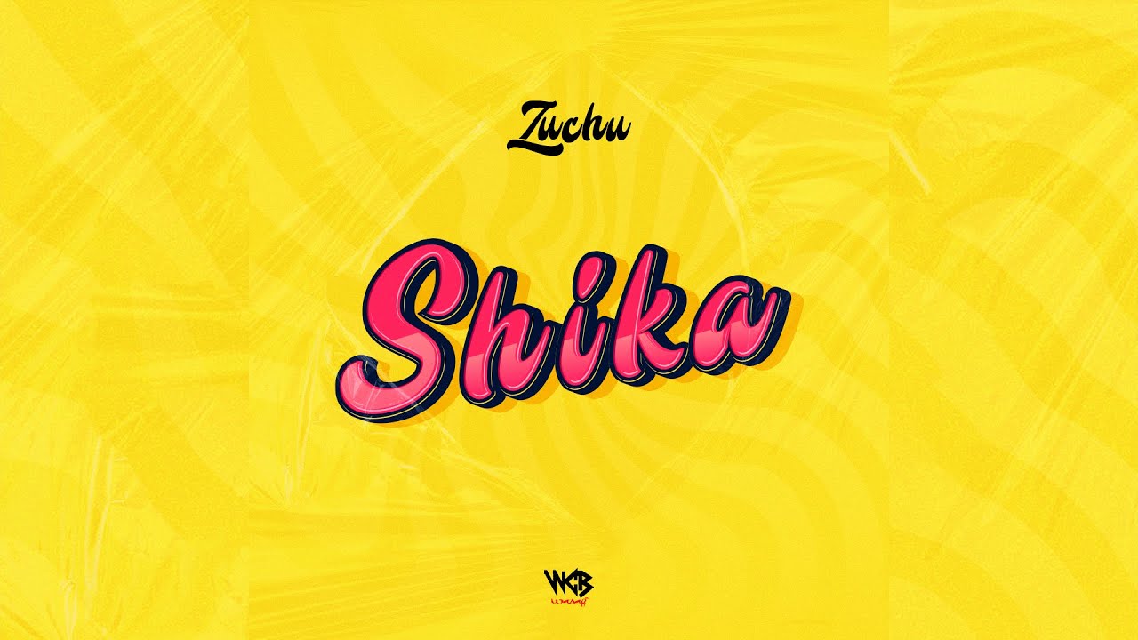 Zuchu   Shika Official Music Audio