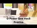 O Poder Que Você Precisa