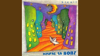 Video thumbnail of "Kispál és a Borz - Kicsit Szomorkás"