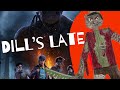 Dills late dead by daylight