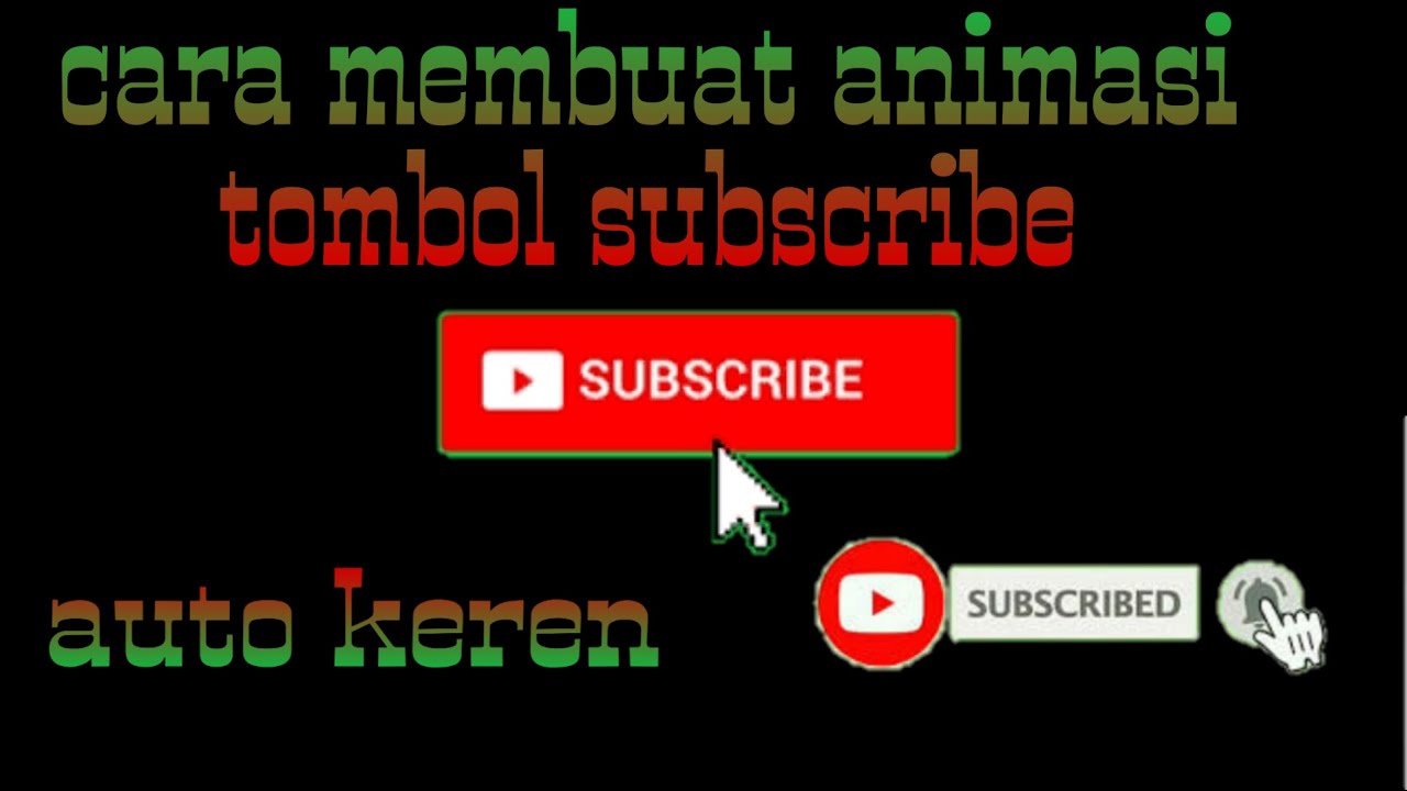 CARA MEMBUAT ANIMASI  TOMBOL  SUBSCRIBE  YouTube