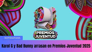 Premios Juventud 2025: Karol G arrasa como Artista del Año y Bad Bunny domina la gala