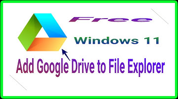 How to Add Google Drive to File Explorer on Windows 11