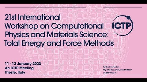 21th International Workshop on Computational Physics and Materials Science: Total Energy ... (Day 1)
