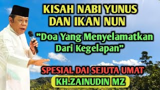 KISAH NABI YUNUS DAN IKAN NUN-KH.ZAINUDIN MZ