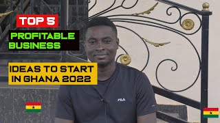 TOP 5 PROFITABLE BUSINESS IDEAS IN GHANA