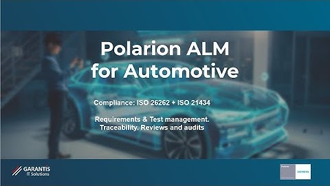 Polarion for Automotive - ISO26262 ISO21434 templates - webinar by GARANTIS