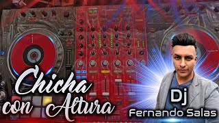 CHICHA CON ALTURA - DJ FERNANDO SALAS