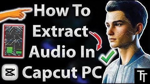 How To Extract Audio In CapCut PC (2025 Tutorial)