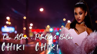 Chiki Chiki- Dr. Alban ,Pitbull & Baloo 23, 2022