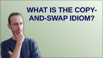 What is the copy-and-swap idiom?