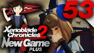 Lets Play: Xenoblade Chronicles 2 [New Game Plus] - Part 53