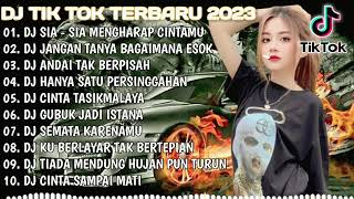 DJ TIKTOK TERBARU 2023 - DJ SIA SIA MENGHARAP CINTAMU X DJ JANGAN TANYA BAGAIMANA ESOK X DJ RUNTAH