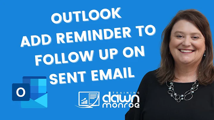 Microsoft Outlook - Add Reminder to Follow Up on the Sent Email Message