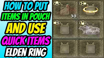 How To Put Items in Pouch AND Use Quick Items in Elden Ring (Quick Menu Item Slots)