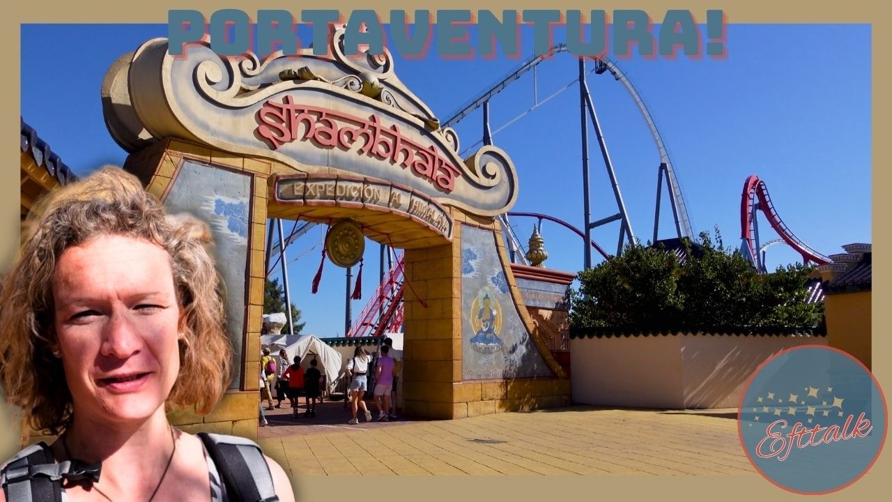 Iets groter dan verwacht! | PortAventura | Efttalk