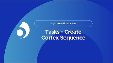 Syxsense Education | Tasks - Create Cortex Sequence | The Endpoint. Where Security Starts.