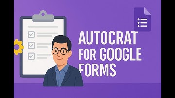 AUTOCRAT FOR GOOGLE FORMS