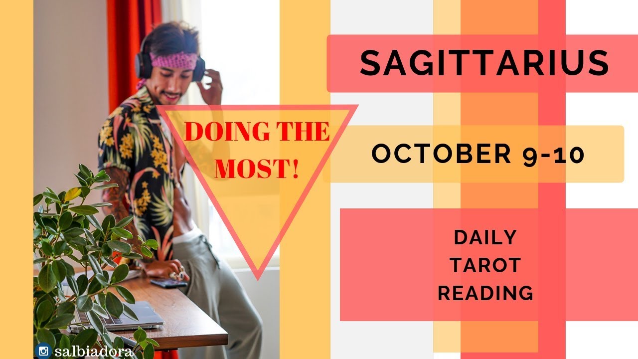 SAGITTARIUS - “THEY ARE NOW JUST ONE OF YOUR OPTION AND THEY KNOW”  DAILY TAROT READING OCT 9-10
