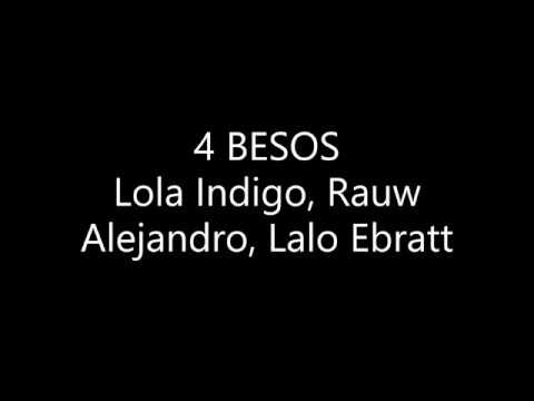 Lola Indigo, Rauw Alejandro, Lalo Ebratt - 4 besos [Letra][Lyrics]