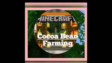 Cocoa Bean Farming in Minecraft | For Basic Learners