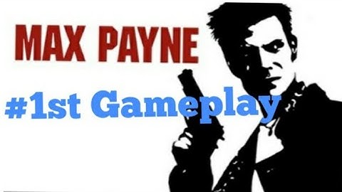 Max payne #1 gameplay setting up for train