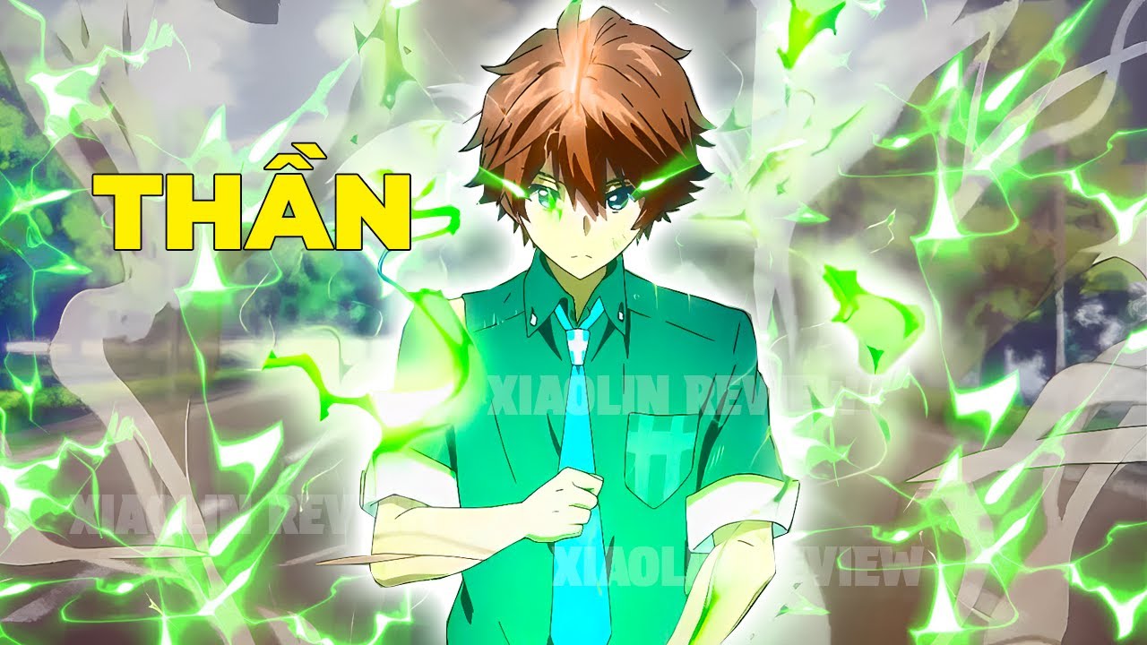 ALL IN ONE | Thanh Niên Sở Hữu Sức Mạnh Của Thần Nhưng Giấu Nghề Làm Học Sinh | Tóm Tắt Anime