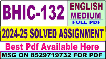 BHIC 132 solved assignment 2024-25 || bhic 132 solved assignment 2025 in English || ignou bhic132