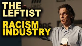 Stephen Hicks The Leftist Racism Industry