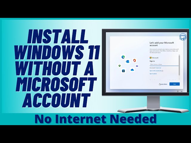 How to install Windows 11 Home without a Microsoft account