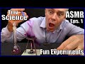 Tiny Science ASMR Episode 1 || Fun Experiments || Make Science Fun